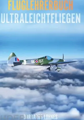 Fluglehrerbuch Ultraleichtfliegen