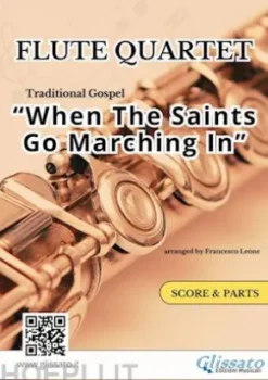Flute Quartet "When The Saints Go Marching In" score & parts
