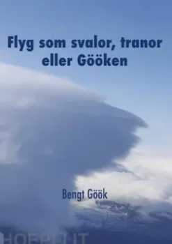 Flyg som svalor, tranor eller Gööken