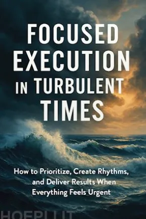 Focused Execution in Turbulent Times