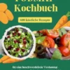 FODMAP Kochbuch: 600 köstliche Rezepte für eine beschwerdefreie Verdauung - Gesund essen mit der Low-FODMAP-Diät
