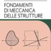 Fondamenti di Meccanica delle Strutture