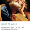 Fondata sulla pietra