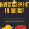 Fonds indiciels & investissement en bourse: Guide pour débutants afin de bâtir sa richesse avec un portefeuille diversifié en ETF, sélection d’actions, analyse technique, options, penny stocks, dividendes et SCPI.