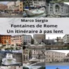 Fontaines de Rome Un itinéraire à pas lent