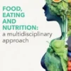 FOOD, EATING AND NUTRITION: a multidisciplinary approach