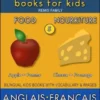5 - Food | Nourriture - English French Books for Kids (Anglais Français Livres pour Enfants)