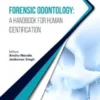 Forensic Odontology: A Handbook for Human Identification