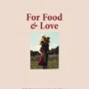 For Food & Love