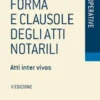 Forma e clausole degli Atti Notarili