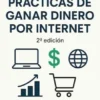 Formas Prácticas de Ganar Dinero por Internet