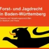 Forst- und Jagdrecht in Baden-Württemberg