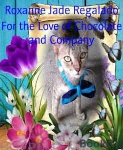 For the Love of Chocolate and Company