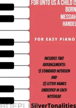 For Unto Us a Child is Born the Messiah Easy Piano Sheet Music Combo