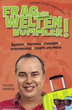 Frag den Weltenbummler! Ägypten, Marokko, Tunesien, Griechenland, Zypern und Malta