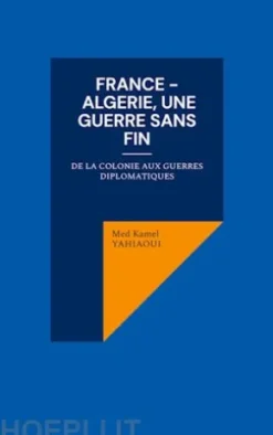 France - Algerie, une guerre sans fin