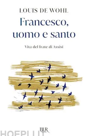 Francesco, uomo e santo