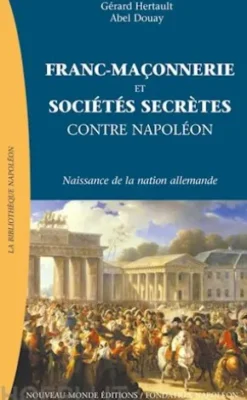 Franc-Maçonnerie et sociétés secrètes contre Napoléon, L'émergence de la nation allemande