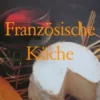 Französische Küche
