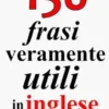 150 frasi veramente utili in inglese