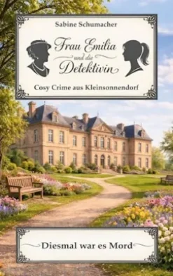 Frau Emilia und die Detektivin - Diesmal war es Mord