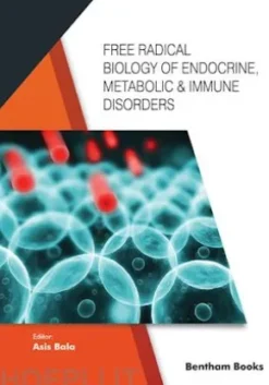 Free Radical Biology of & Endocrine, Metabolic Immune Disorders