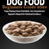 Freeze Dried Dog Food Beginners Guide 2024