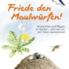 Friede den Maulwürfen!