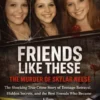 Friends Like These: The Murder of Skylar Neese