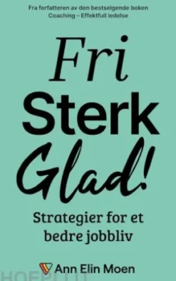 Fri, sterk og glad!
