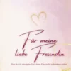 Für meine liebe Freundin