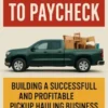 From Pickup to Paycheck