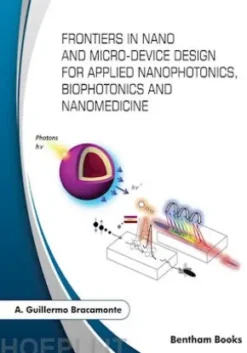 Frontiers in Nano and Microdevice Design for Applied Nanophotonics, Biophotonics and Nanomedicine
