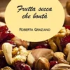 Frutta secca che bontà