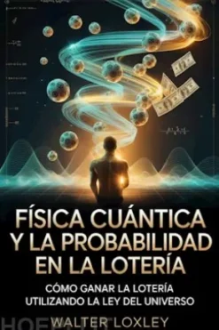 Física cuántica y la probabilidad en la lotería