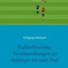 Fußballtraining: Torschussübungen für Anfänger bis zum Profi