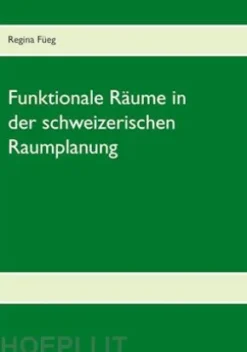 Funktionale Räume in der schweizerischen Raumplanung