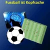 Fussball ist Kopfsache