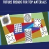 Future Trends For Top Materials