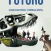 Futuro. Visioni di una possibile tecnocrazia digitale