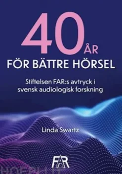 Fyrtio år för bättre hörsel