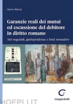 Garanzie reali dei mutui ed escussione del debitore in diritto romano - e-Book