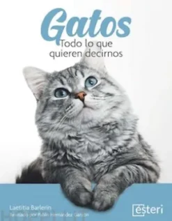 GATOS. Todo lo que quieren decirnos