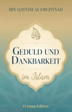 Geduld und Dankbarkeit im Islam
