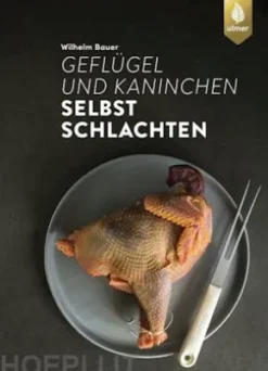 Geflügel und Kaninchen selbst schlachten