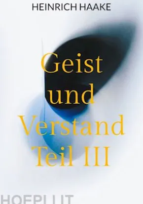 Geist und Verstand Teil III