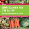 Gemüsegarten für eine Saison