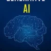 Generative Ai: Build a Strong Foundation in Machine Learning (A Step-by-step Understanding of Fundamental Concepts With Practical Applications)