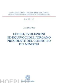 Genesi, evoluzioni ed equivoci dell’organo Presidente del Consiglio dei Ministri