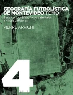 Geografía futbolística de Montevideo. Tomo 1